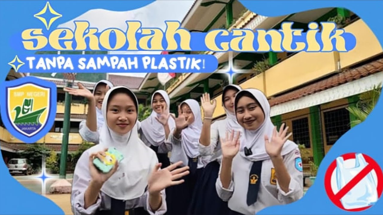 Sekolah Cantik Tanpa Sampah Plastik (SMPN 261)