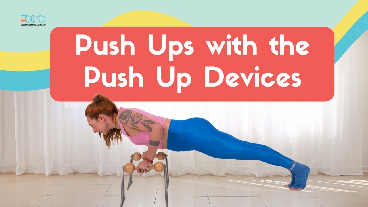 Push Ups with the Push Up Devices | Online Pilates Classes