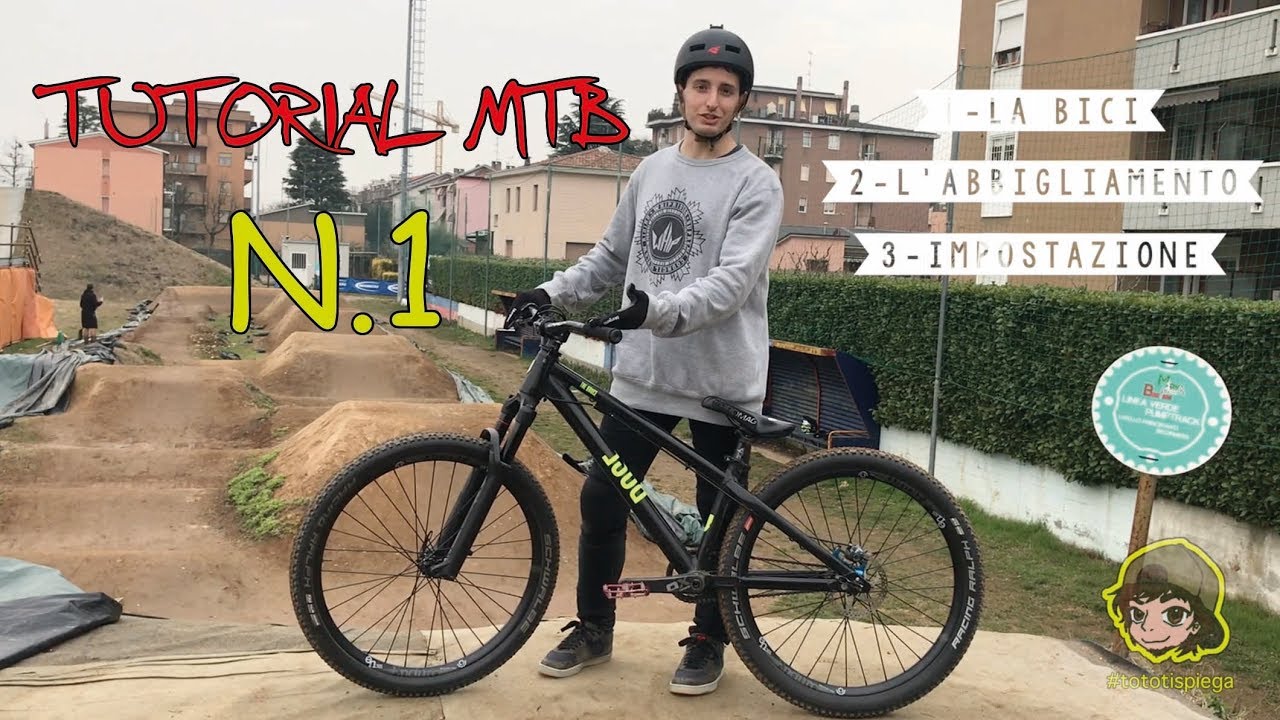 LE BASI PER INIZIARE - TUTORIAL MTB #tototispiega S1E1