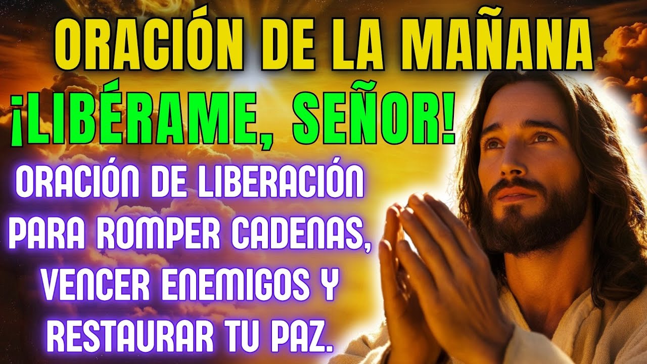 🙏Haz esta Oración y Siente el Poder de Dios Rompiendo toda Opresión en tu Vida.🙌 #oraciondelamañana