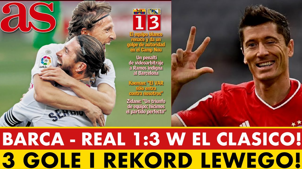 BARCELONA - REAL 1:3 W EL CLASICO! 3 GOLE I REKORD LEWANDOWSKIEGO!