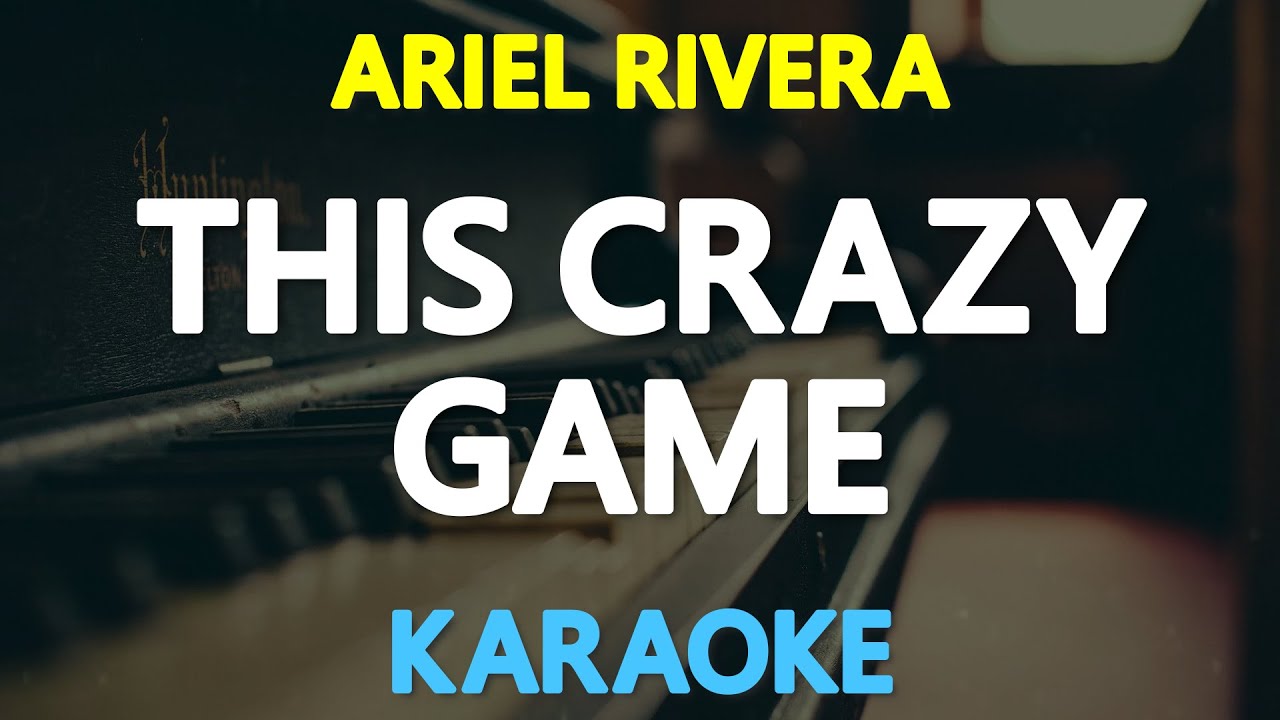 [KARAOKE] THIS CRAZY GAME - Ariel Rivera 🎤🎵