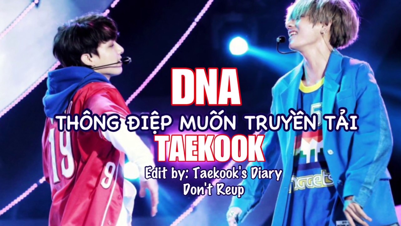 [Vkook] Phân tích ẩn ý đằng sau DNA (p4)
