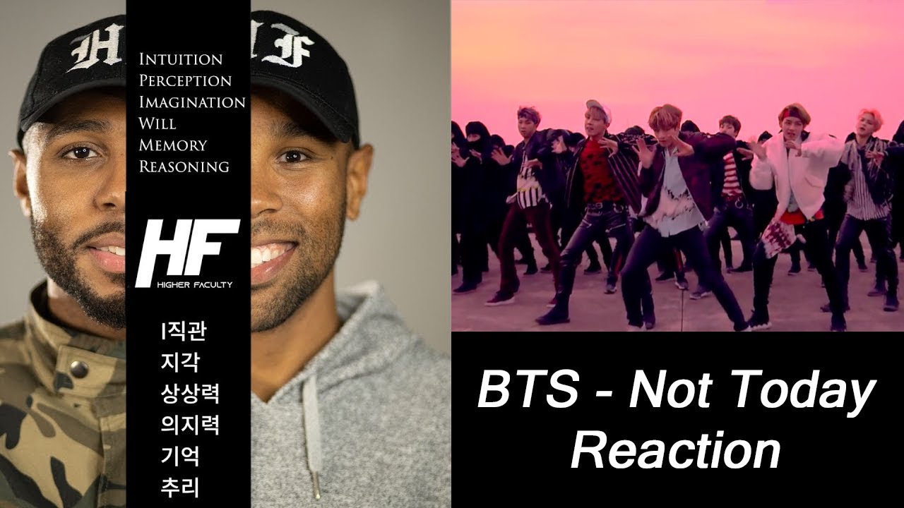 BTS - Not Today Kpop Reaction Higher Faculty