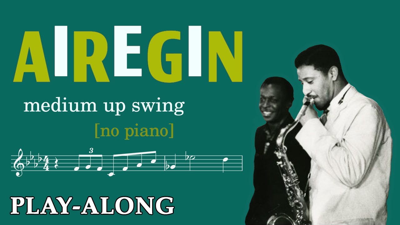 Airegin [No Piano] - Medium Up Swing || BACKING TRACK