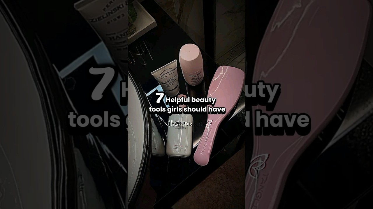 7 Helpful beauty tools you must have🌷🌟 #aesthetic #shorts #viralvideo #beautytools #beautytips #fyp