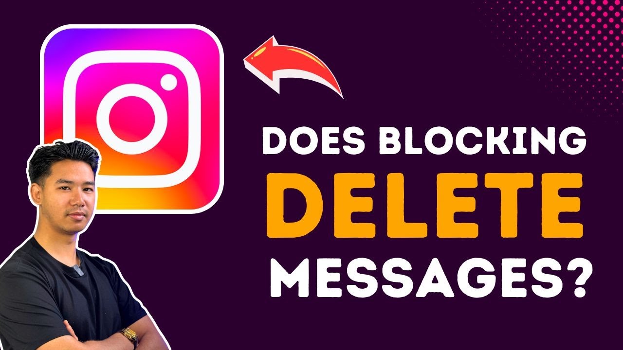 Does Blocking Someone On Instagram Delete Messages?