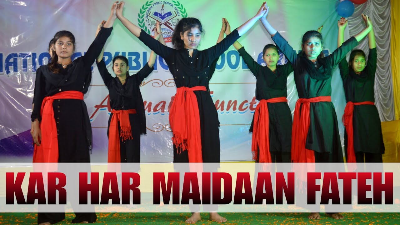 Kar Har Maidan Fateh Best Dance Performance on 11th Annual Function at National Public School Araria