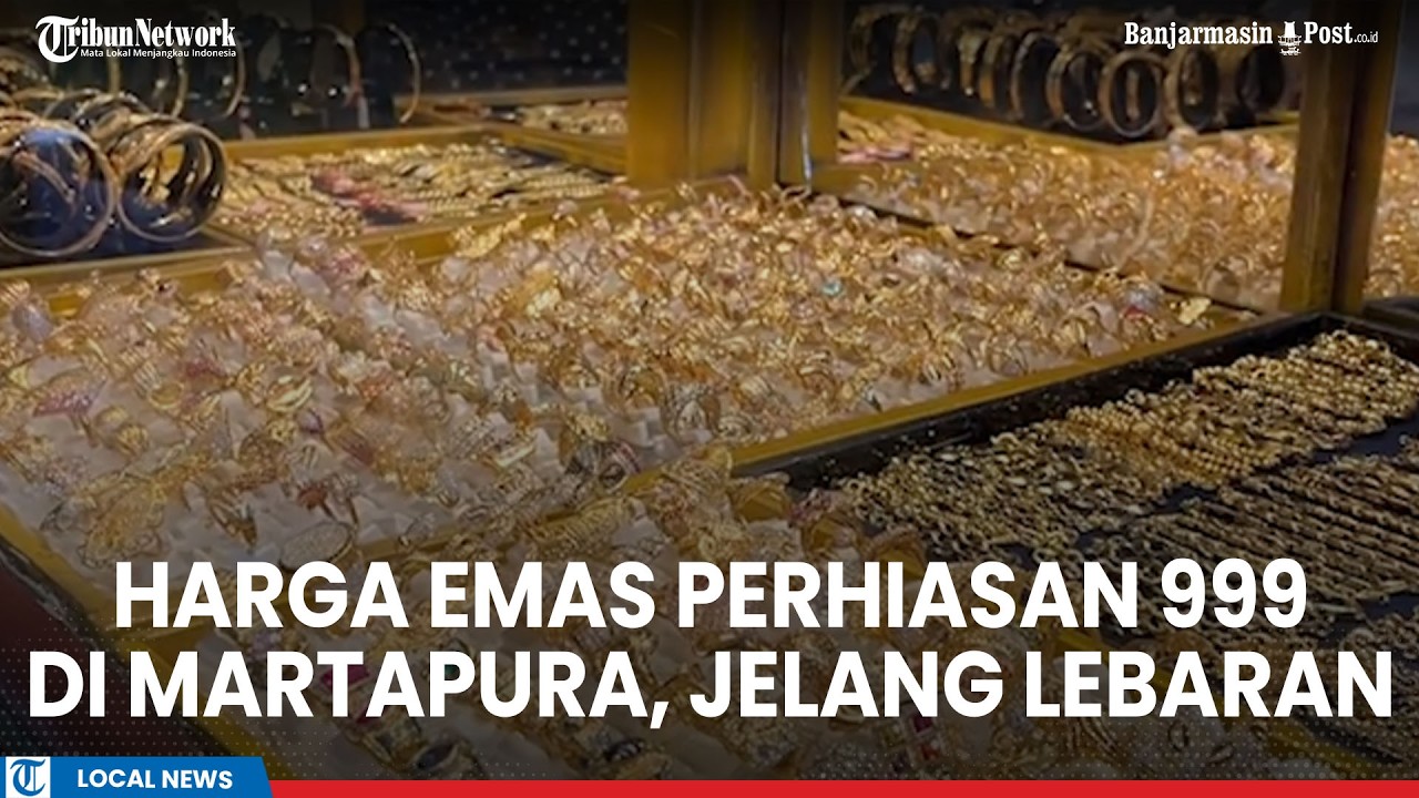 Harga Emas Perhiasan 999 di Martapura 10 Maret 2026, Ada Penurunan Jelang Lebaran
