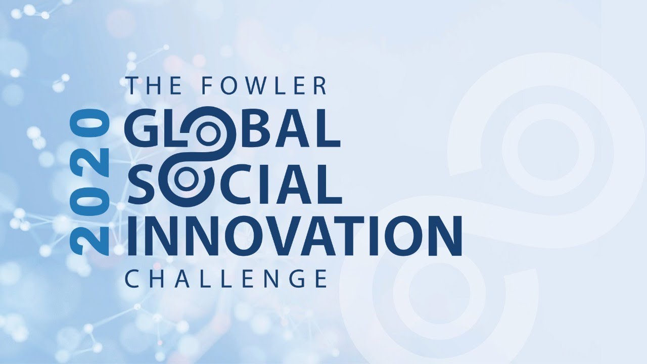 2020 Fowler Global Social Innovation Challenge