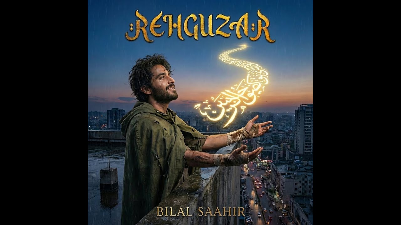 Rehguzar | Bilal Saahir