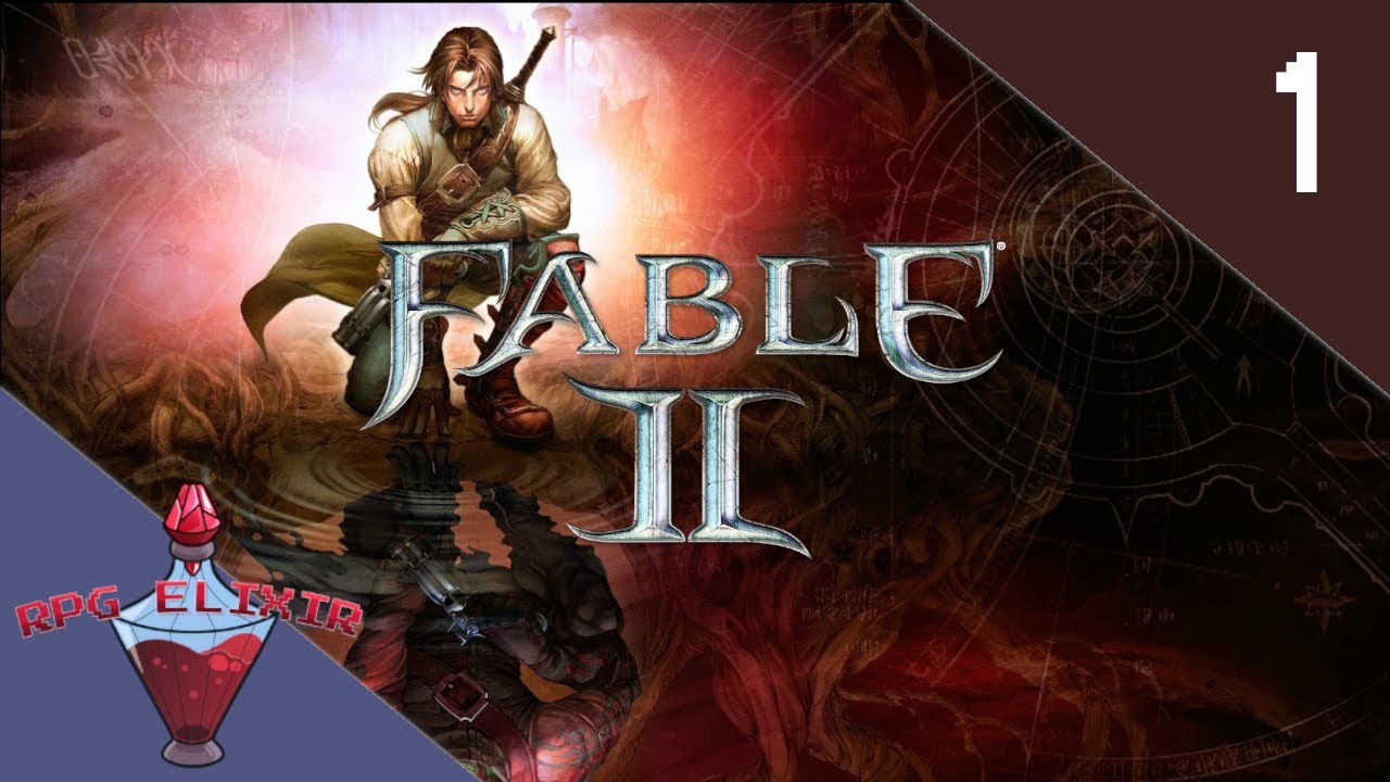 RPG Elixir Plays | Fable 2 - Part 1