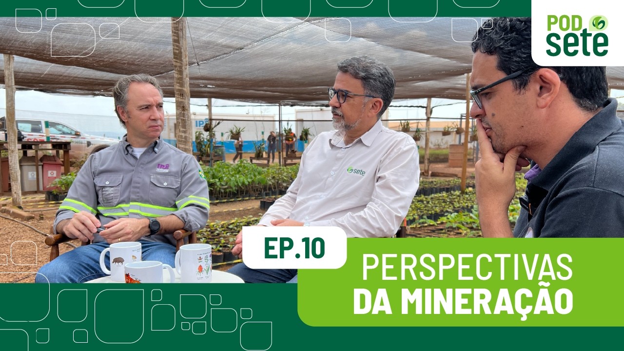 PodSete | Episódio #10  - Capítulo 01: Perspectivas e o futuro da mineração.