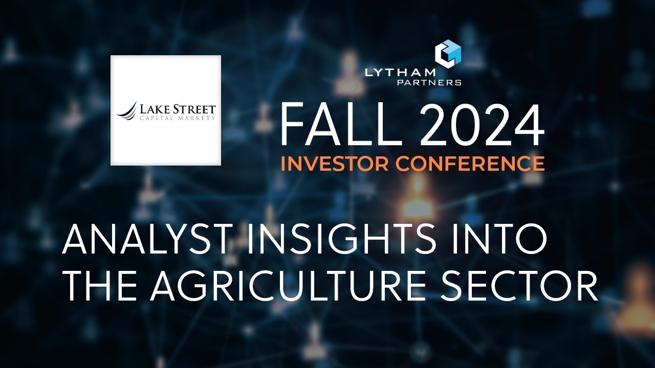 Analyst Insights into the Agriculture Sector: Fall 2024 Investor Conference Panel