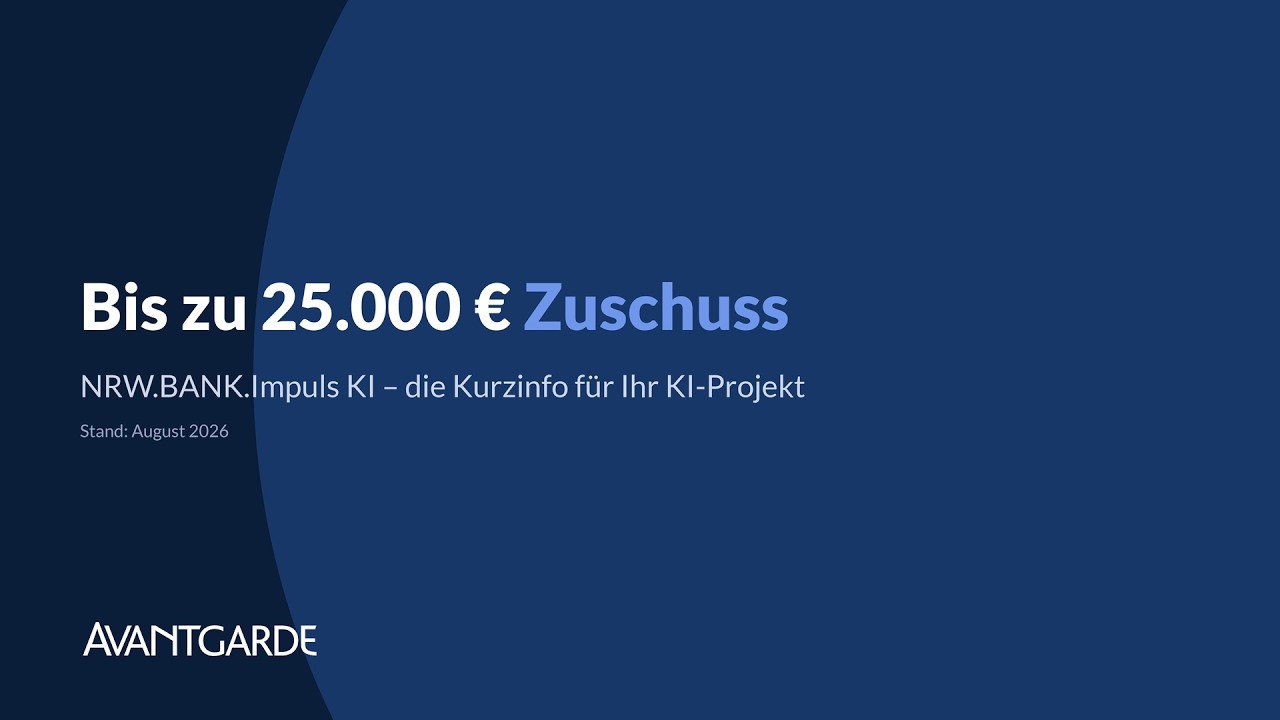 Avantgarde Webcast #01: Bis zu 25.000 &euro; Zuschuss f&uuml;r KI &ndash; NRW.BANK.Impuls KI erkl&auml;rt