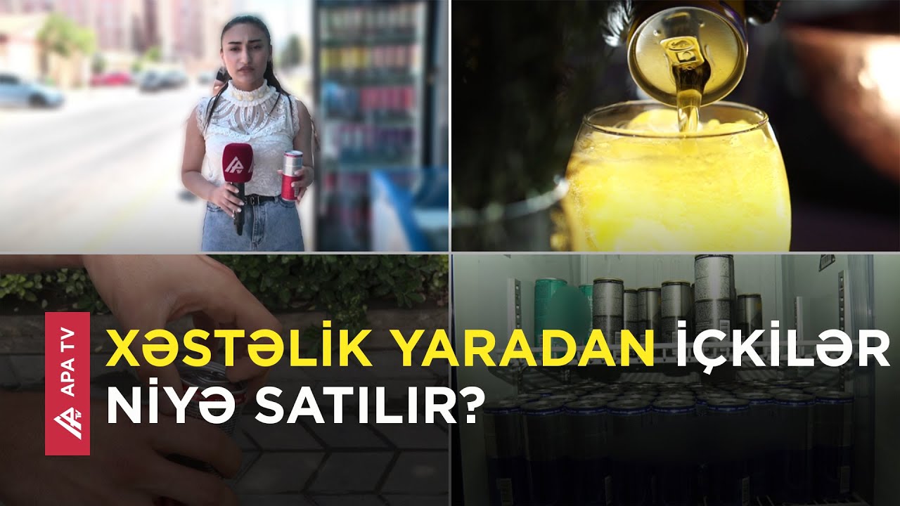 Energetik içkilər yığışdırıla bilər? – Həkim də, AQTA da “ziyandır” deyir, amma satılır – APA TV