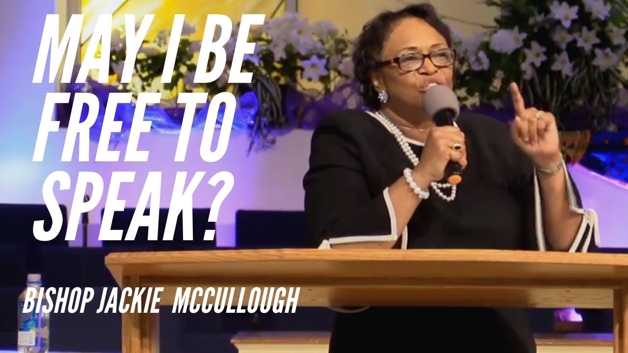 May I Be Free To Speak? - Bishop Jackie McCullough