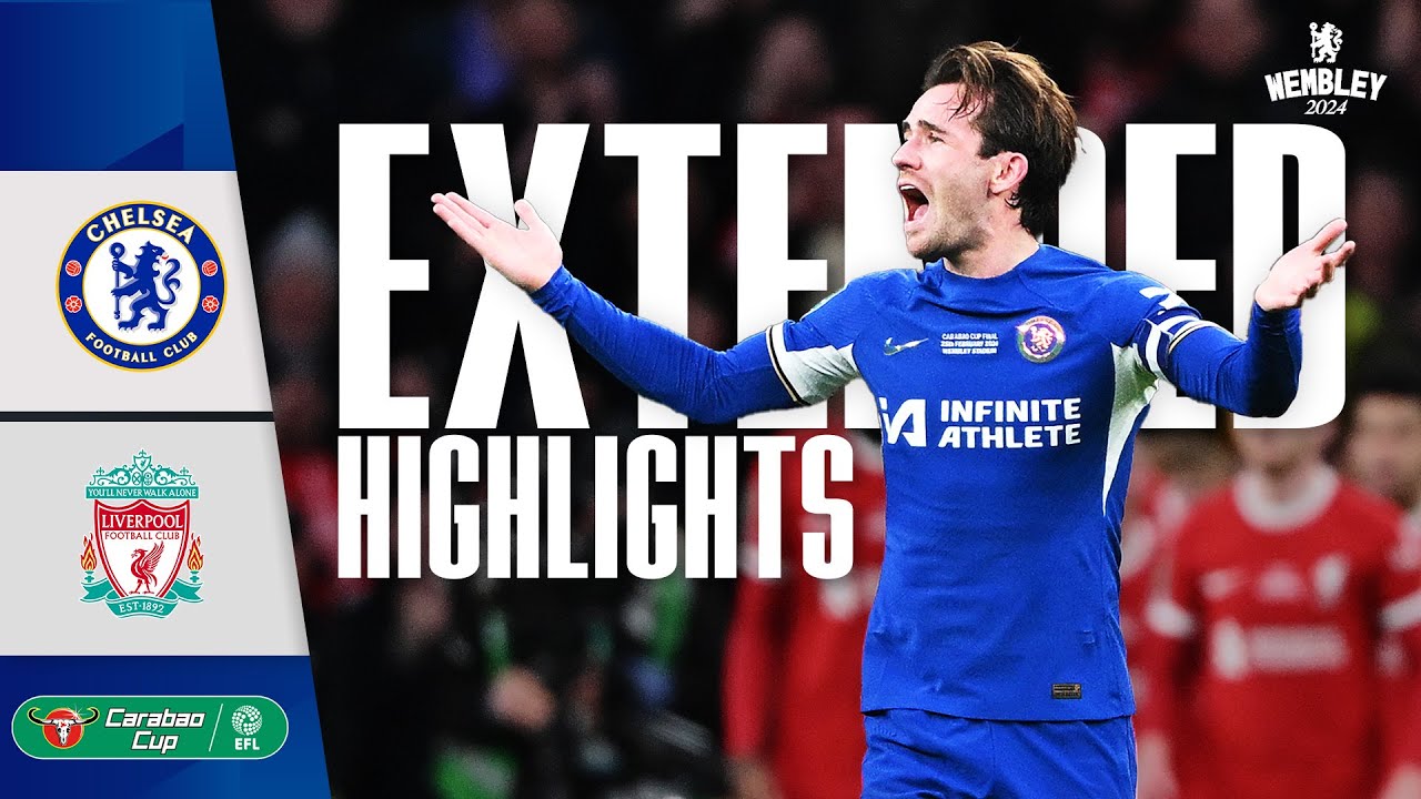 Chelsea 0-1 Liverpool | Cup FINAL 2024 | Carabao Cup Extended Highlights