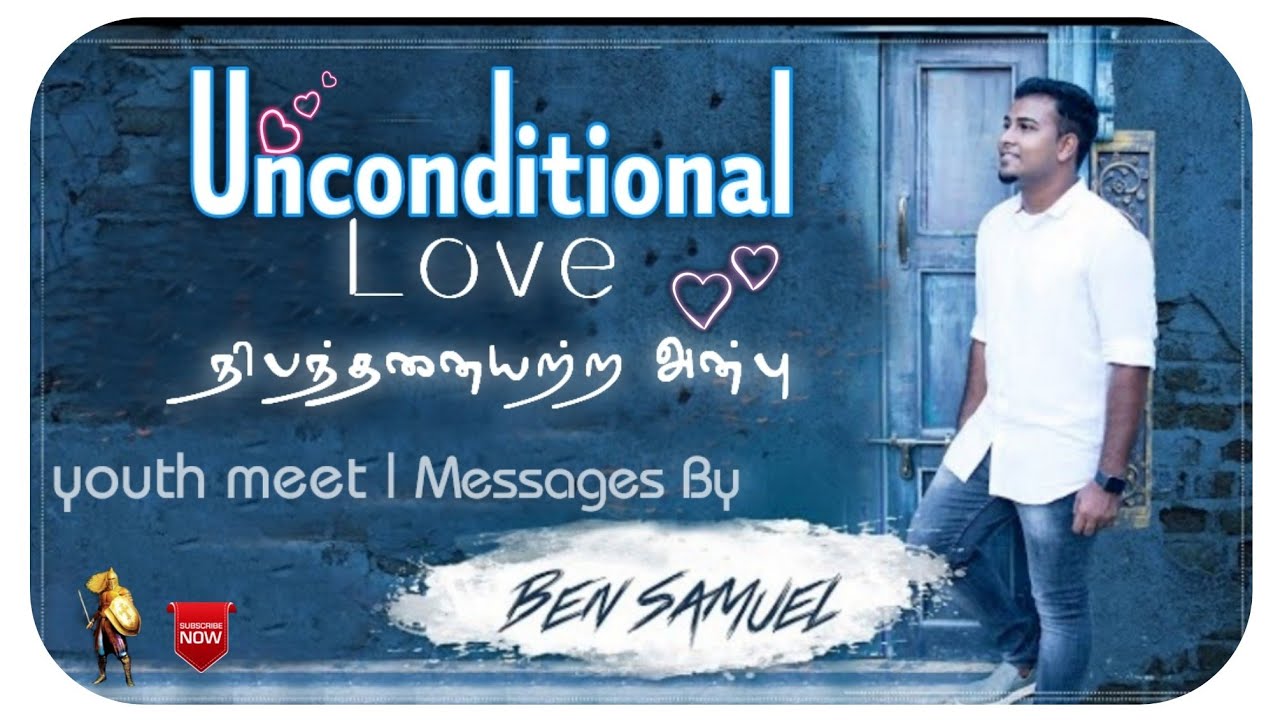 Unconditional Love | Ben samuel worship and message | Tamil christian worship