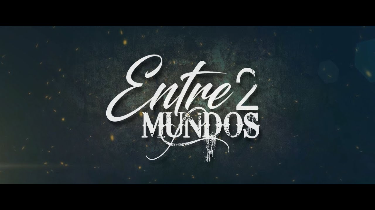 Trailer Oficial Serie ENTRE2MUNDOS