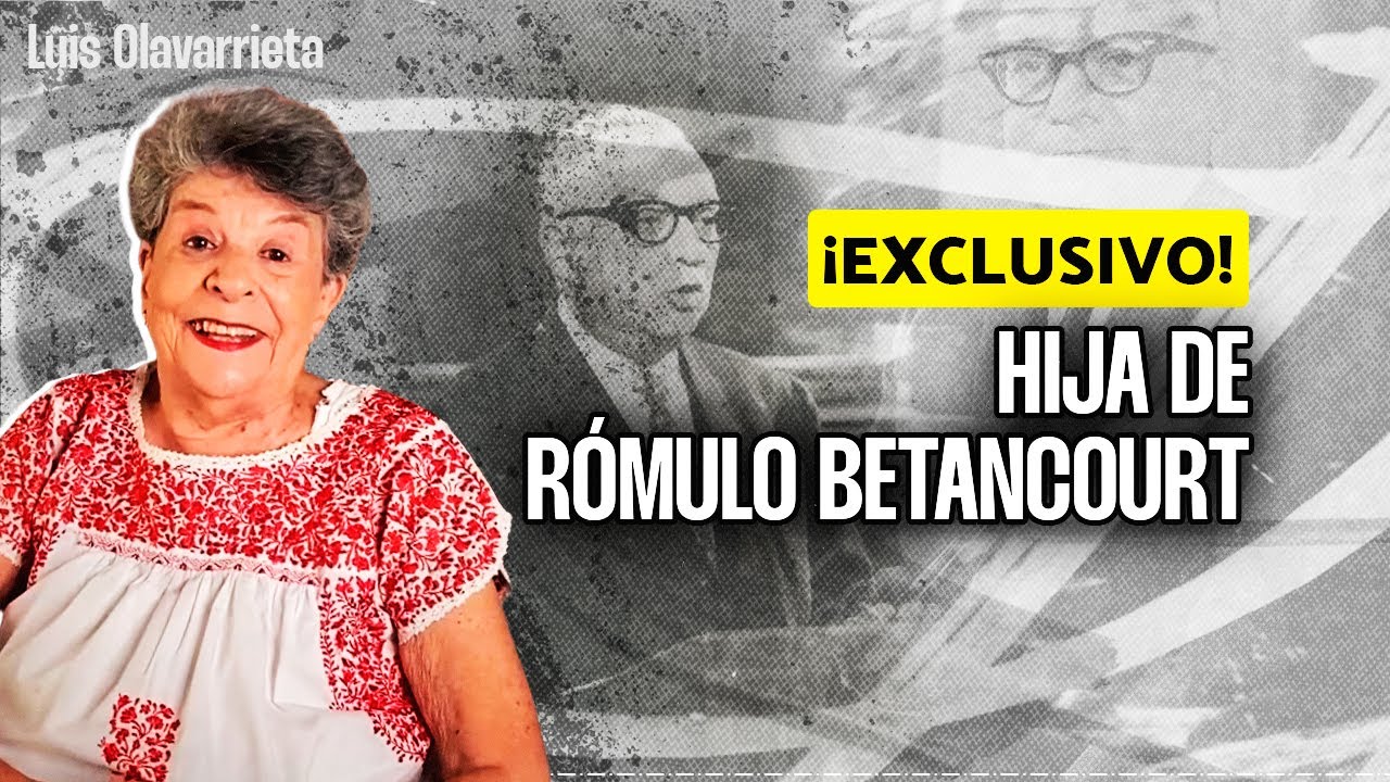 Hija de Rómulo Betancourt  Presidente de Venezuela #Democracia - Cap 6