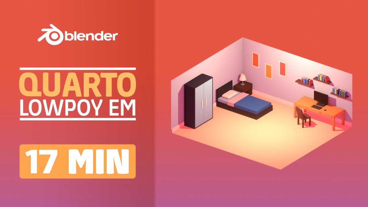 Como Criar um Quarto Lowpoly em 17 Minutos | Tutorial Blender 3D