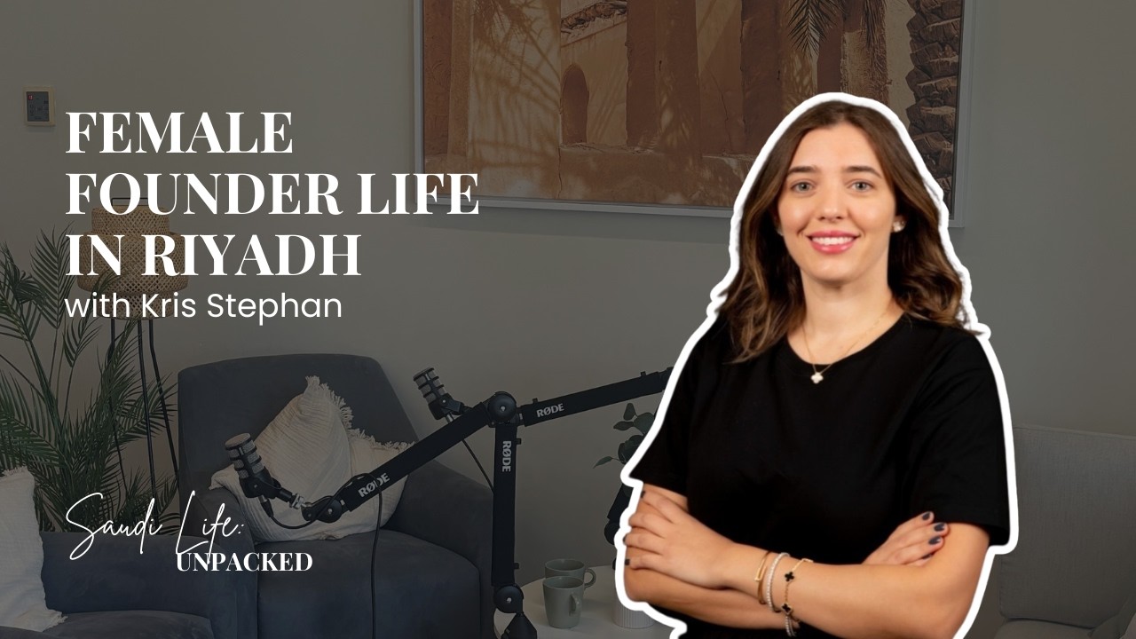 Female Founder Life in Riyadh: Gaming, Motherhood & Starting From Scratch with Kris Stephan