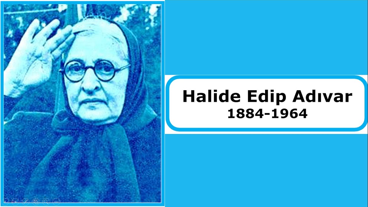 HALİDE EDİP ADIVAR