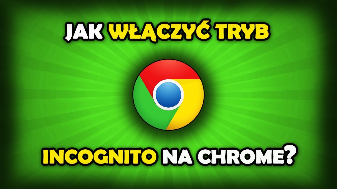 Jak włączyć tryb incognito w Chrome?