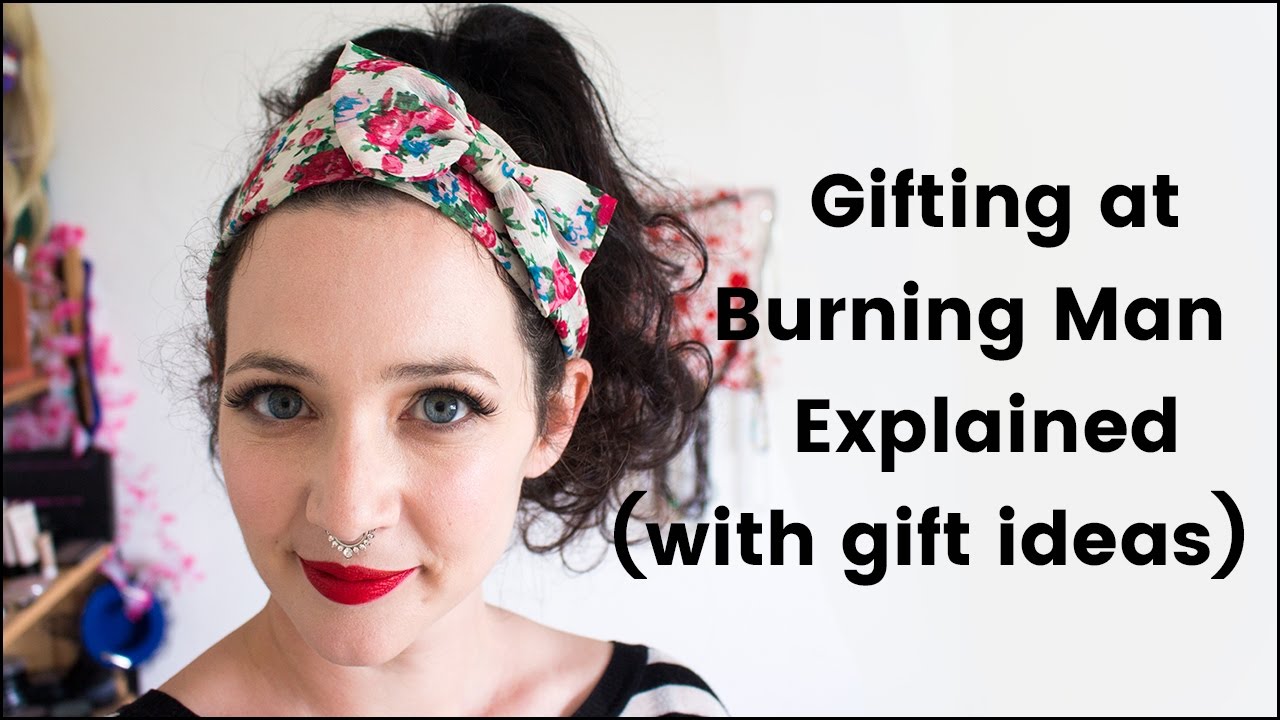 Burning Man Gifting Explained (with Gift Ideas)