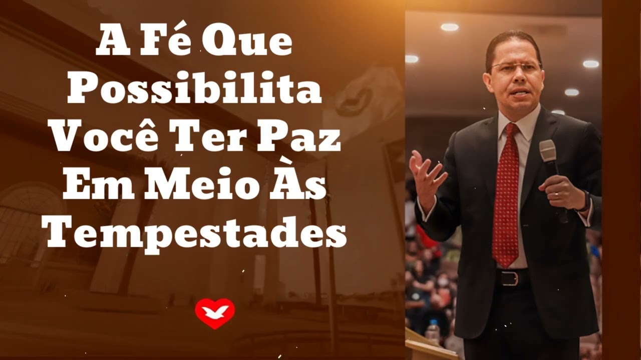 A Fé Que Possibilita Você Ter Paz Em Meio Às Tempestades|| Jadson Santos
