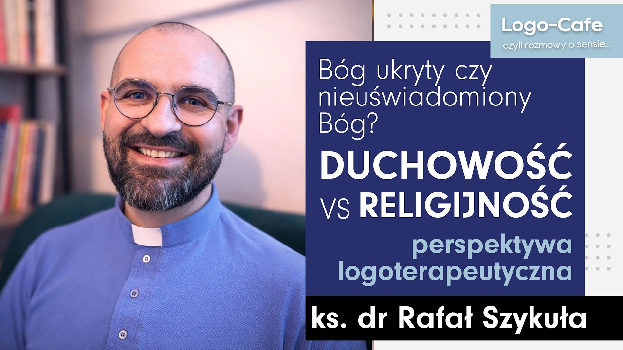 B&oacute;g ukryty czy nieuświadomiony B&oacute;g? Duchowość vs. religijność - perspektywa logoterapeutyczna