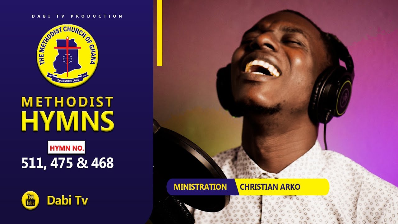METHODIST HYMNS - Worship songs (MHB 511, MHB 475, MHB 468)