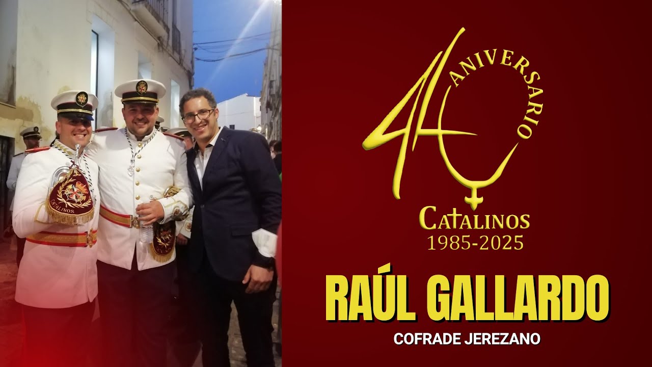 40 Años de Pasión | Episodio 1 | Raúl Gallardo, Cofrade Jerezano