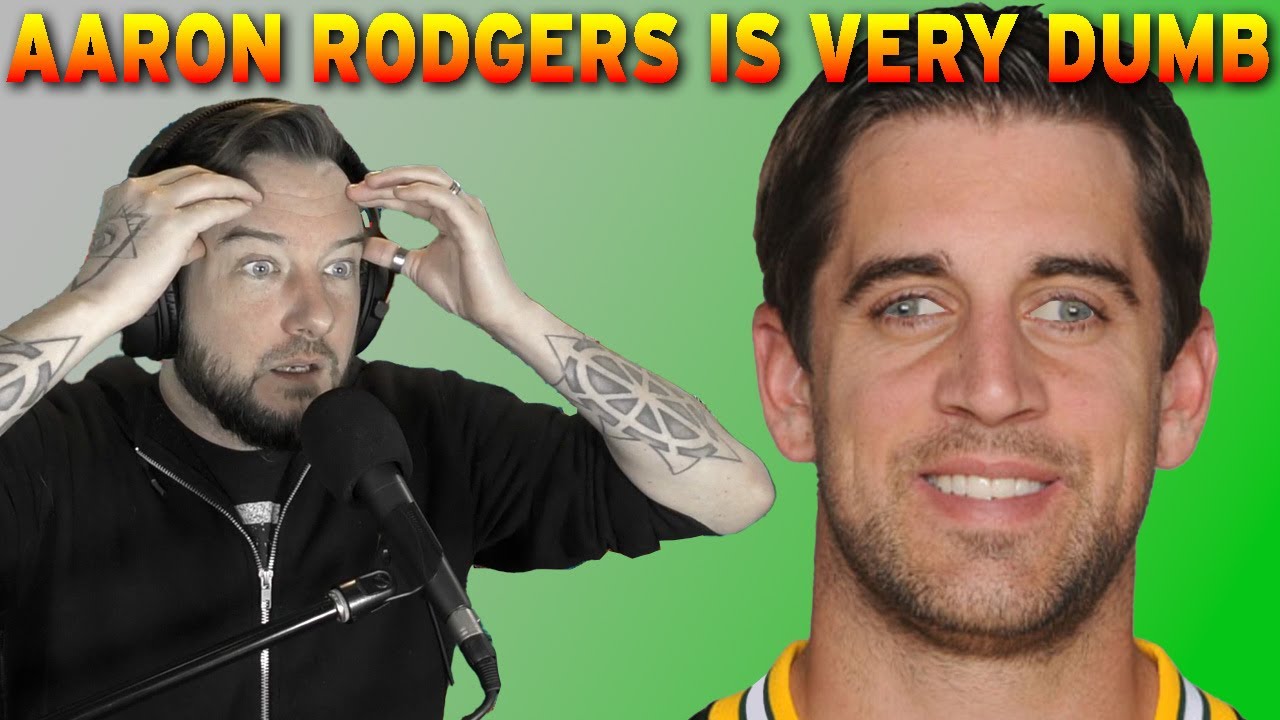 Aaron Rodgers LIES About Everything and is VERY DUMB