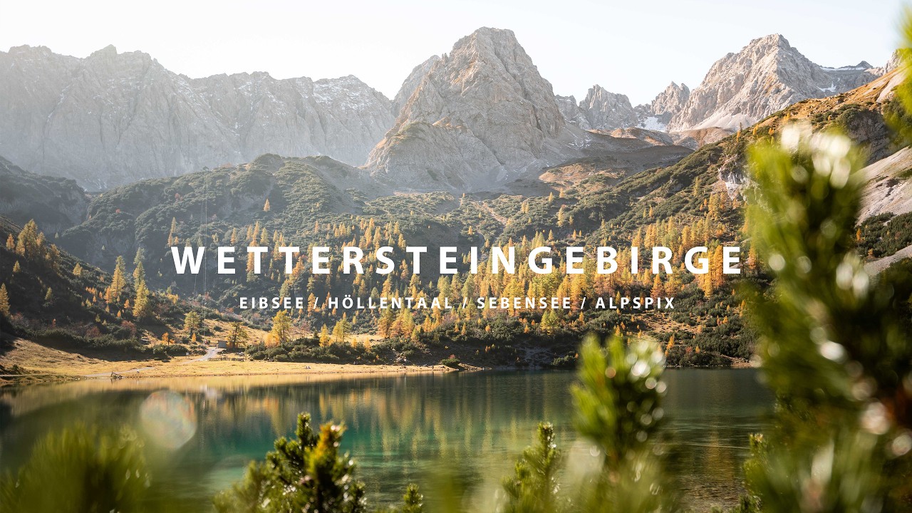 Fototour am Wettersteingebirge / Eibsee, Höllentaal, Seebensee, AlpsiX