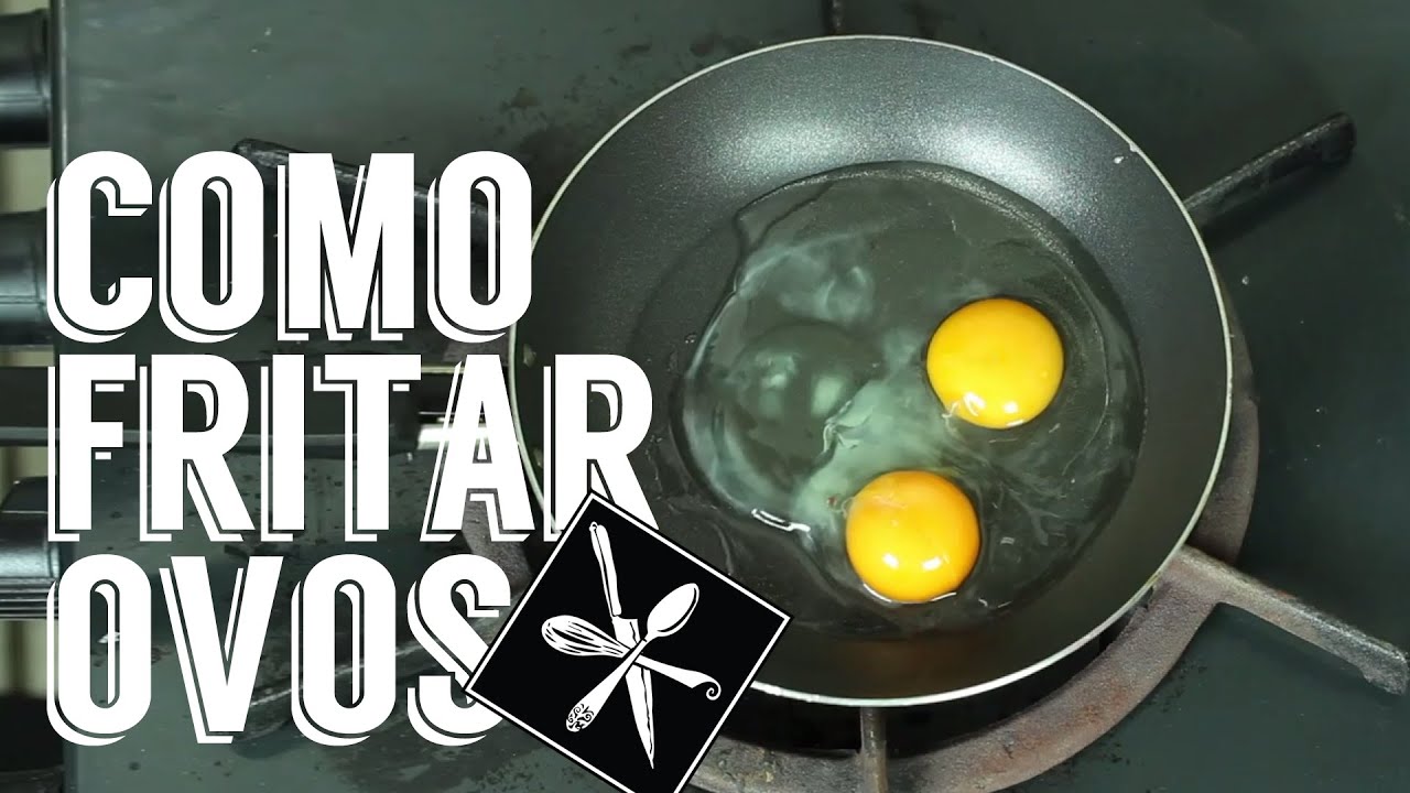 Como Fritar Ovo