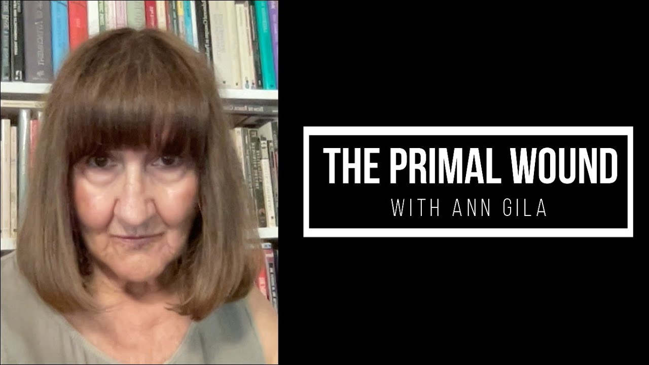 The Primal Wound with Ann Gila