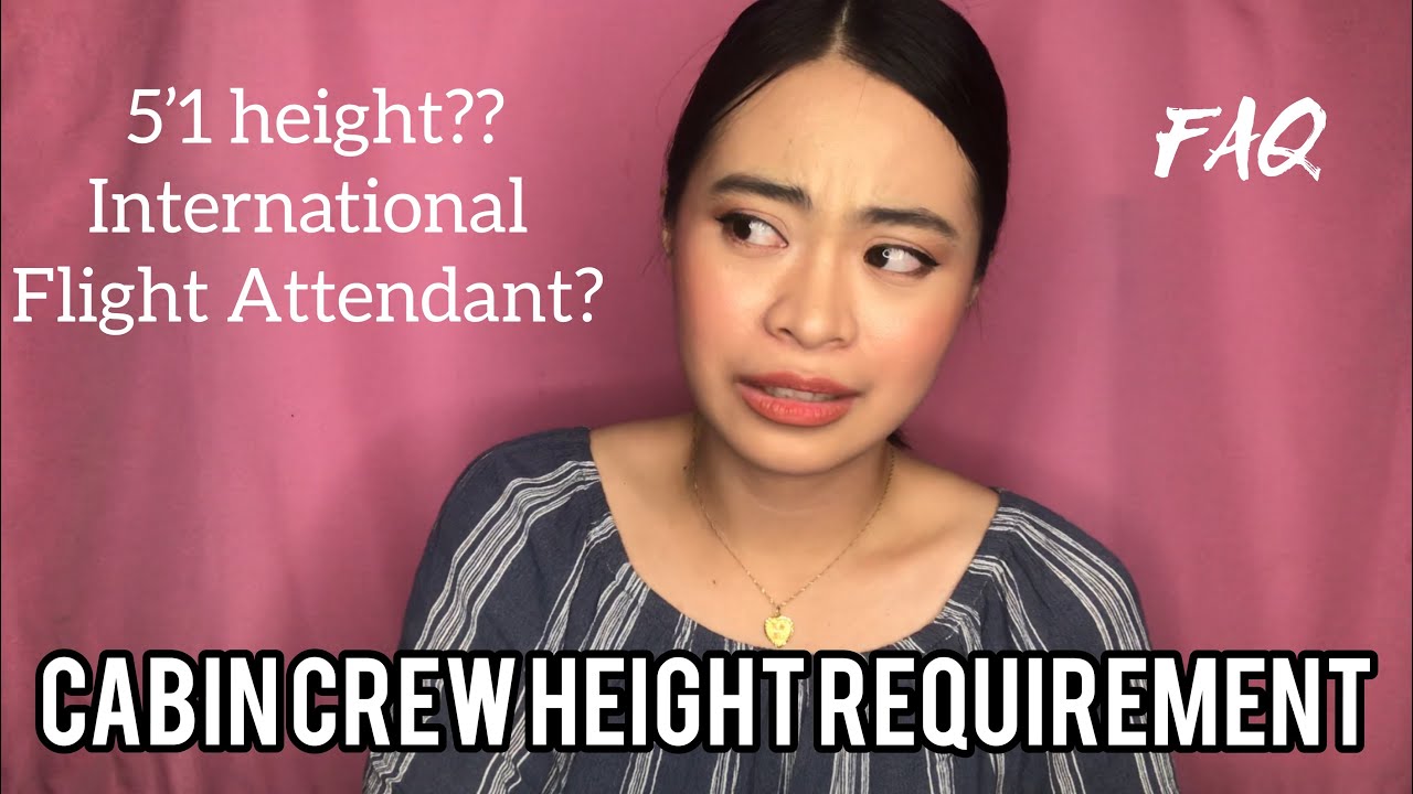 Cabin Crew height requirement (Local and International airlines)