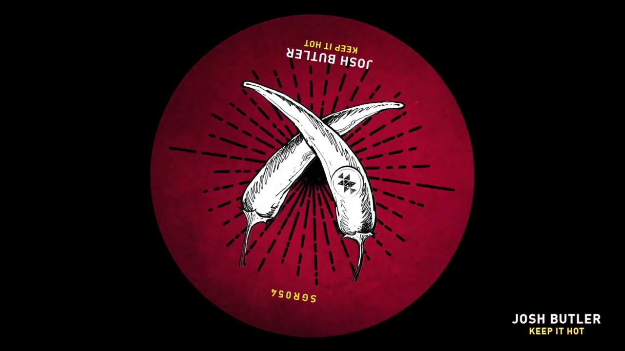 Josh Butler - Keep It Hot