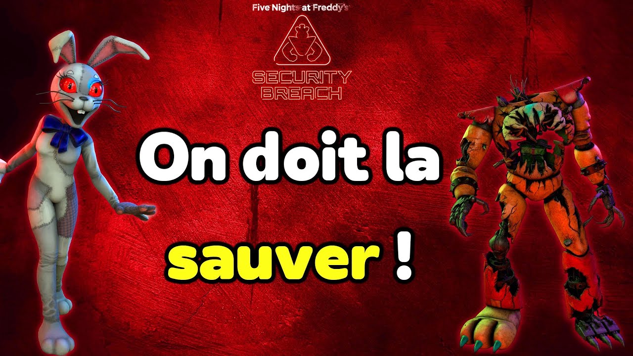 ON DOIT ALLER SAUVER NOTRE AMI (FNAF SB)