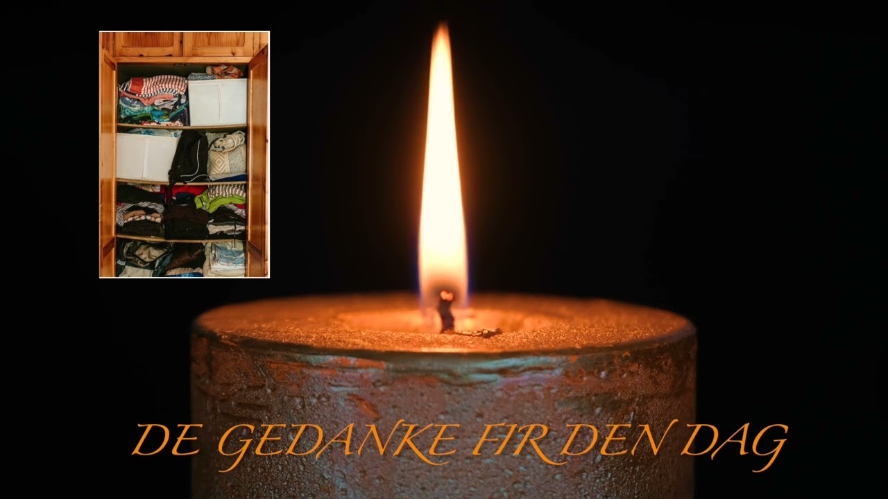 De Gedanke fir den Dag Wat bleift