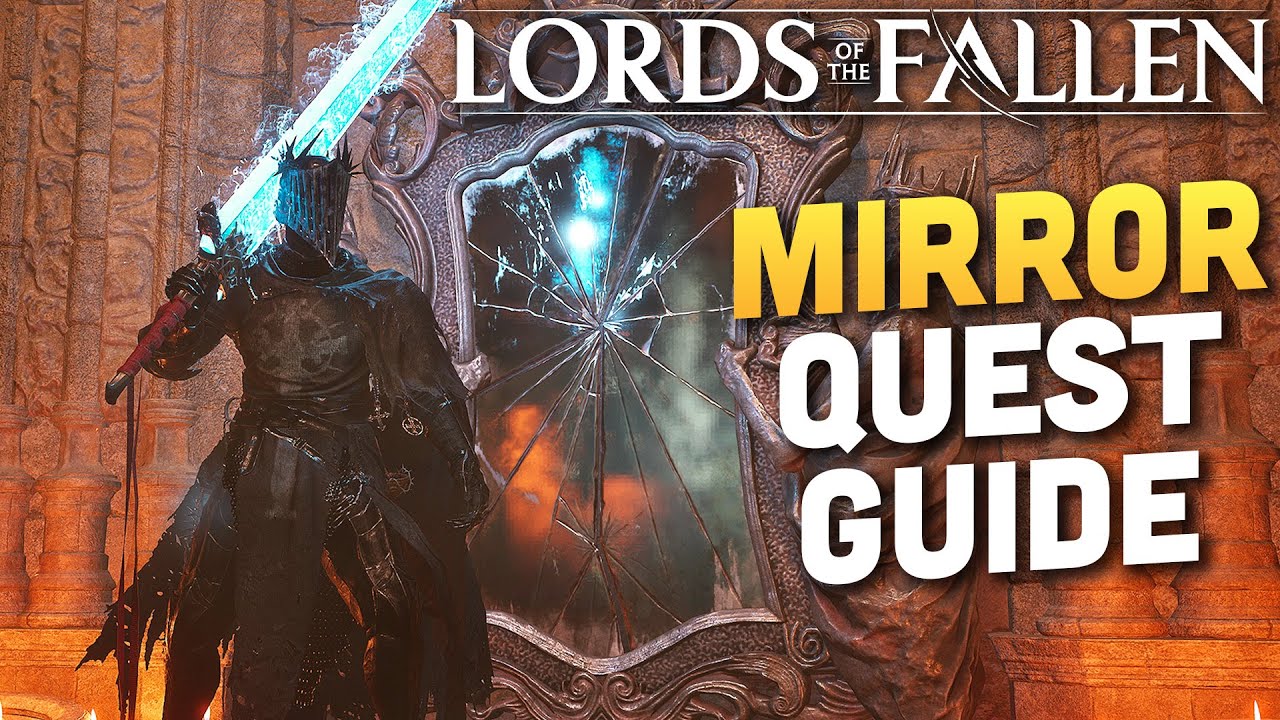 Mirror of Distortion Quest Guide (Change Character Appearance) - Lords of the Fallen