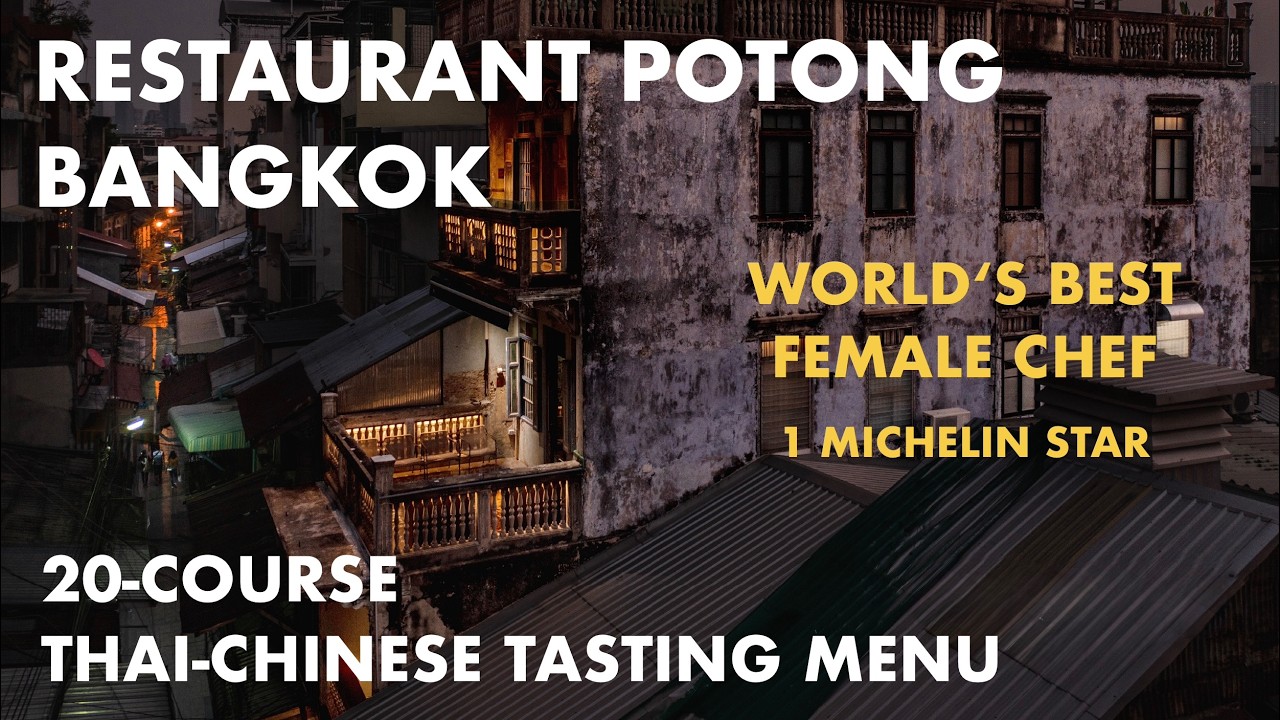 20-Course Michelin-Star Dinner | Restaurant Potong, Bangkok | World&lsquo;s Best Female Chef Pam