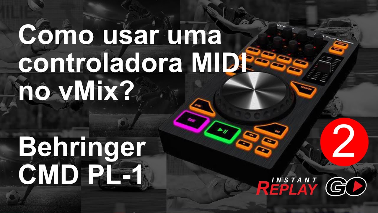 Controladora MIDI no vMix part 2 | Behringer CMD PL-1 | Instant Replay GO