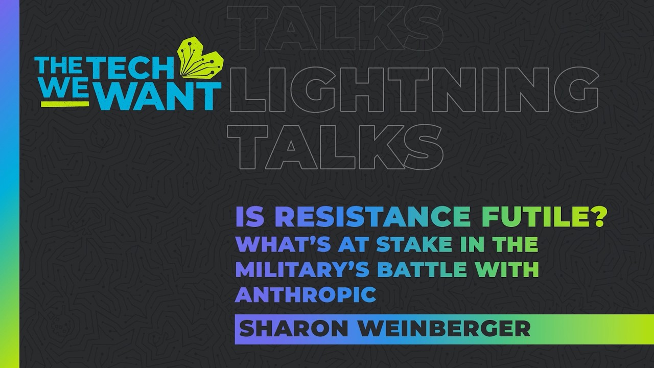 Is Resistance Futile? What's at Stake in the Military's Battle with Anthropic (Sharon Weinberger)