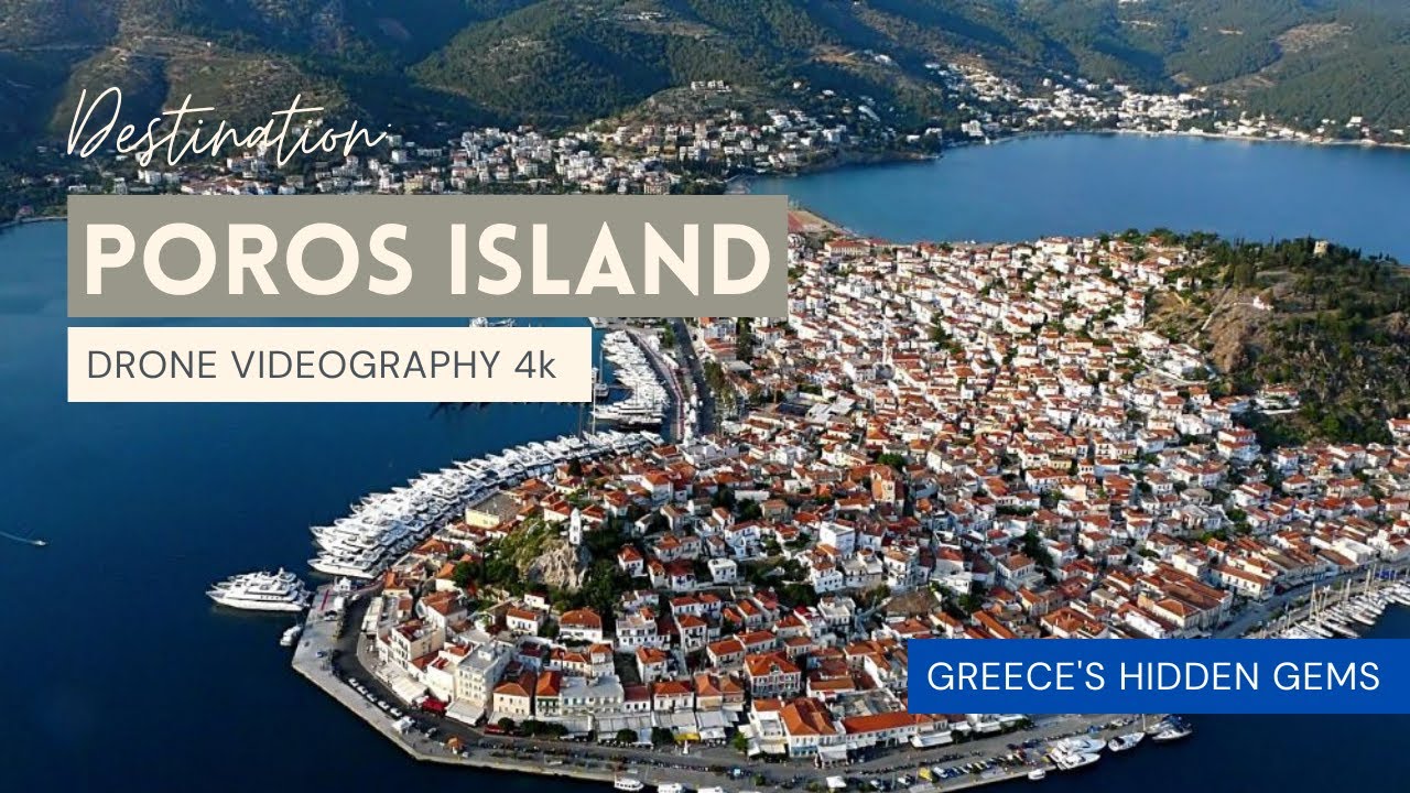 Poros Island - Saronic Gulf (Central Greece) - Drone Videography 4K