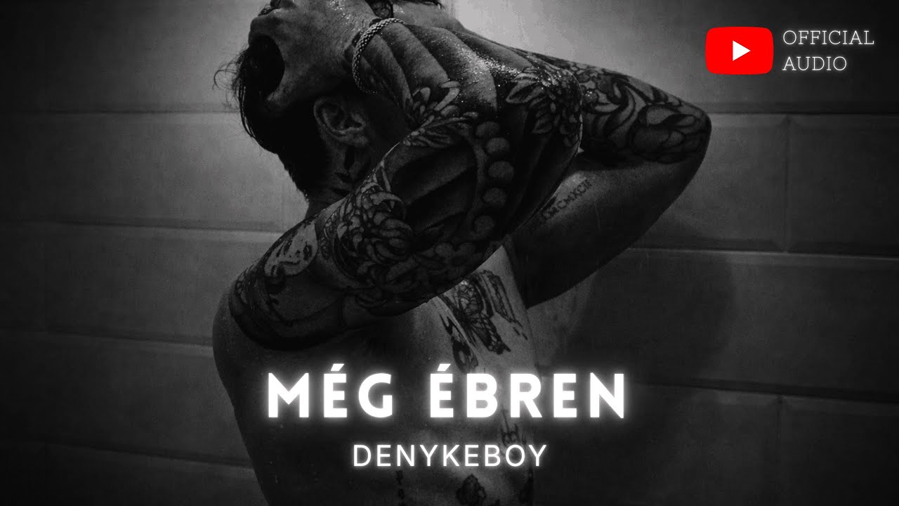 DenykeBoy - Még ébren (Official Audio)