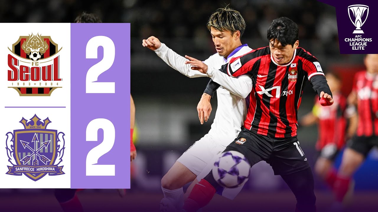 Late collapse leaves SEOUL SWEATING! | FC Seoul 🇰🇷 vs Sanfrecce Hiroshima 🇯🇵 | Highlights ACL Elite™