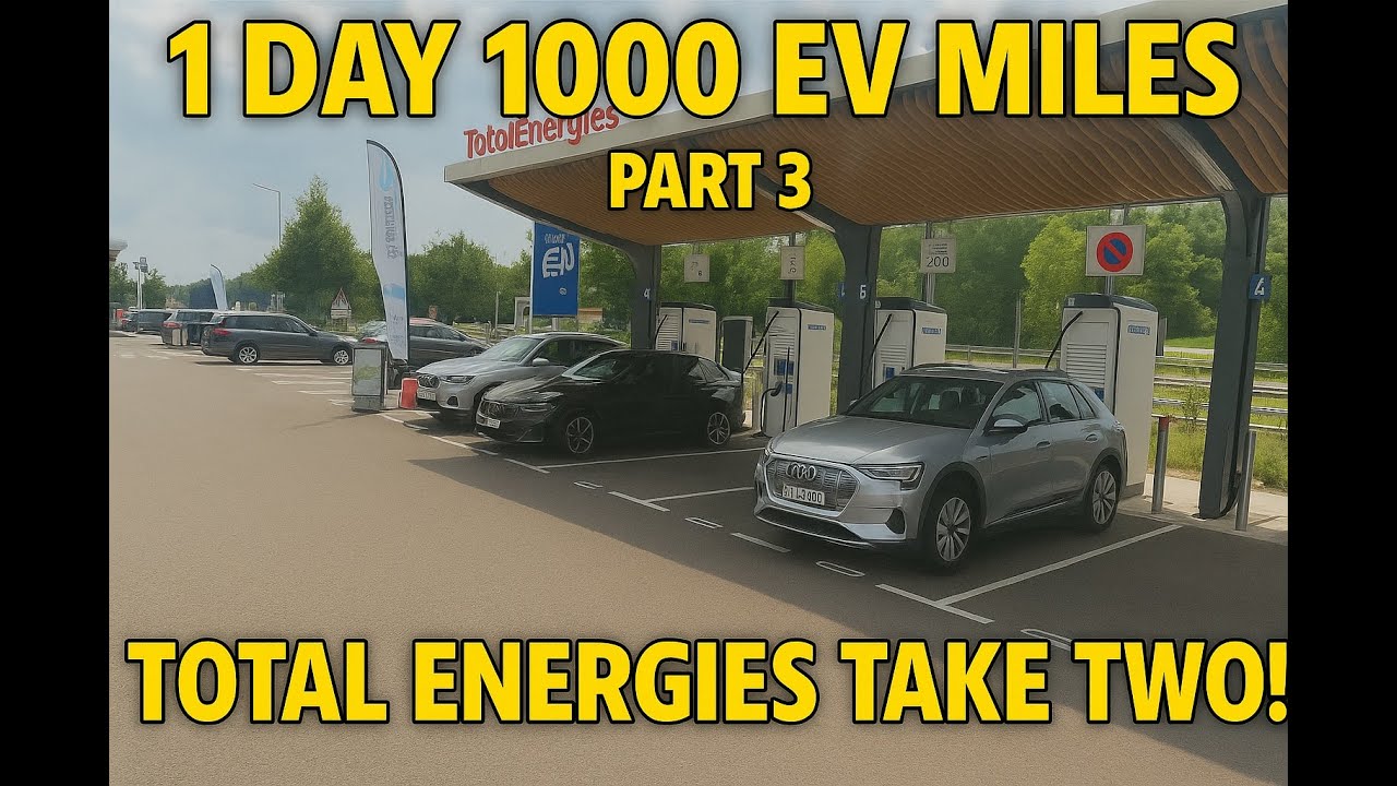 1 Day 1000 EV Miles Part 3 - Total Energies Take Two!